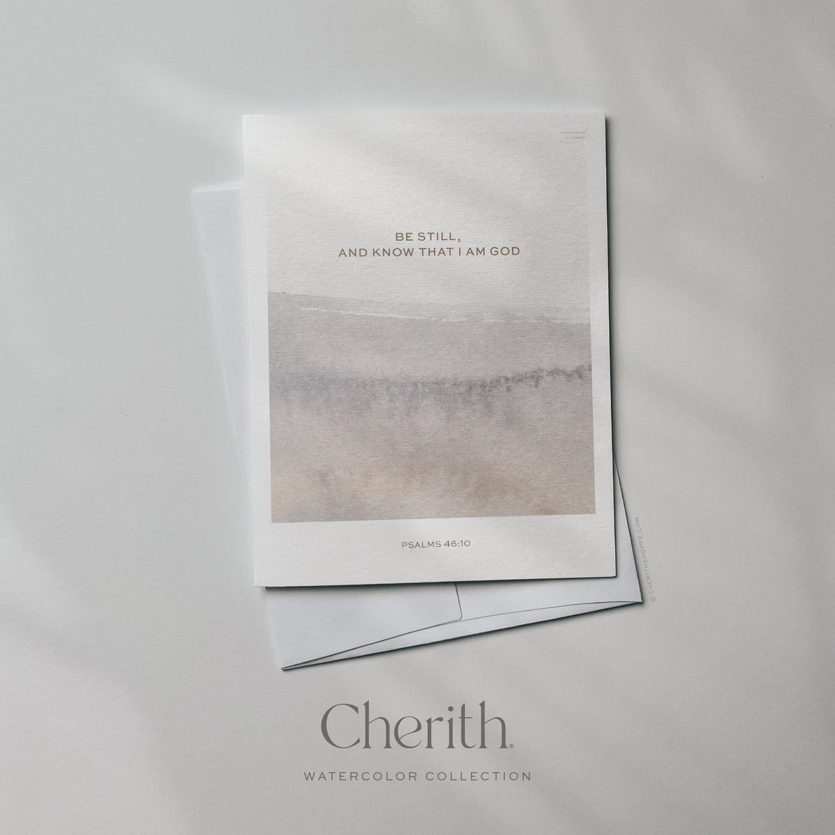Be Still, and Know That I Am God Psalms 46:10 gray and sand watercolor card, by Cherith.